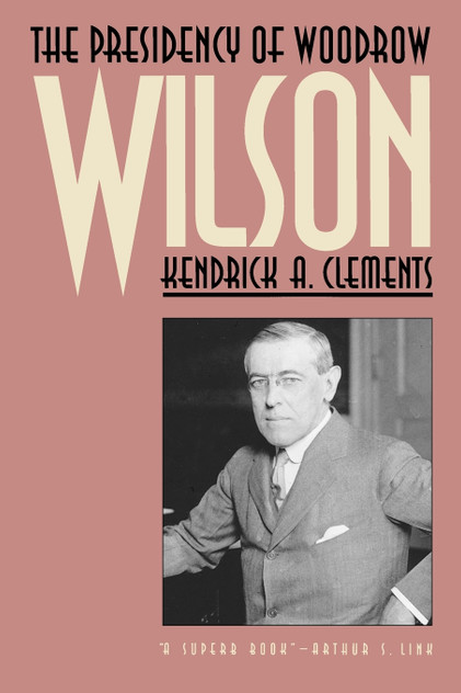 Presidency of Woodrow Wilson Presidency of Woodrow Wilson