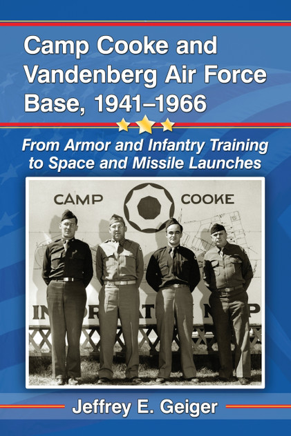 Camp Cooke and Vandenberg Air Force Base, 1941-1966 Camp Cooke and Vandenberg Air Force Base, 1941-1966