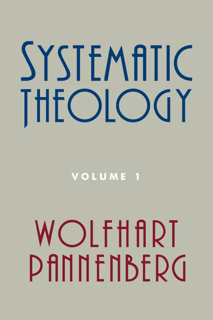 Systematic Theology, Volume 1 Systematic Theology, Volume 1