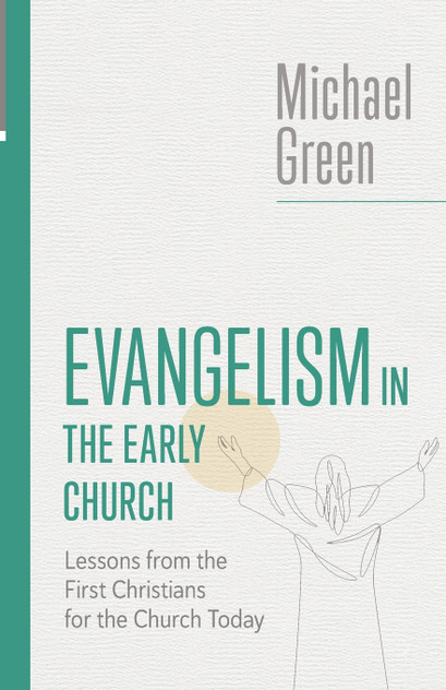 Evangelism in the Early Church Evangelism in the Early Church