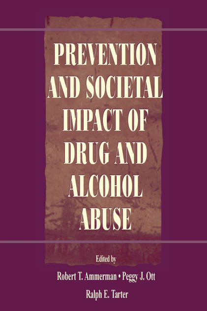 Prevention and Societal Impact of Drug and Alcohol Abuse Prevention and Societal Impact of Drug and Alcohol Abuse