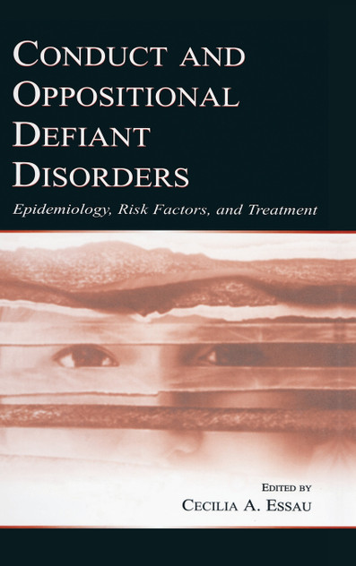 Conduct and Oppositional Defiant Disorders Conduct and Oppositional Defiant Disorders