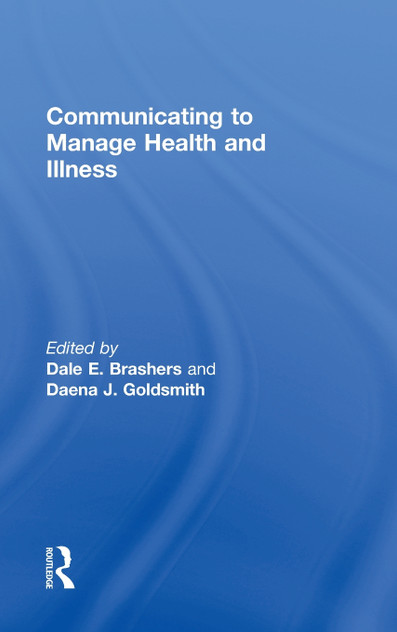 Communicating to Manage Health and Illness