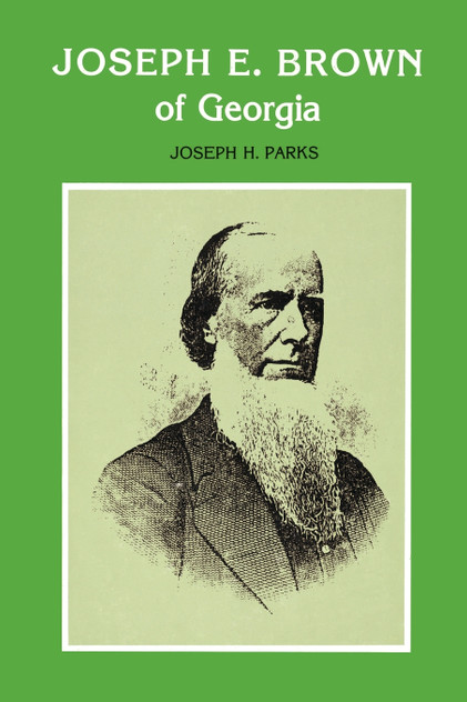 Joseph E. Brown of Georgia Joseph E. Brown of Georgia