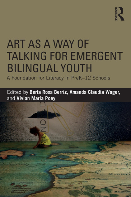 Art as a Way of Talking for Emergent Bilingual Youth Art as a Way of Talking for Emergent Bilingual Youth