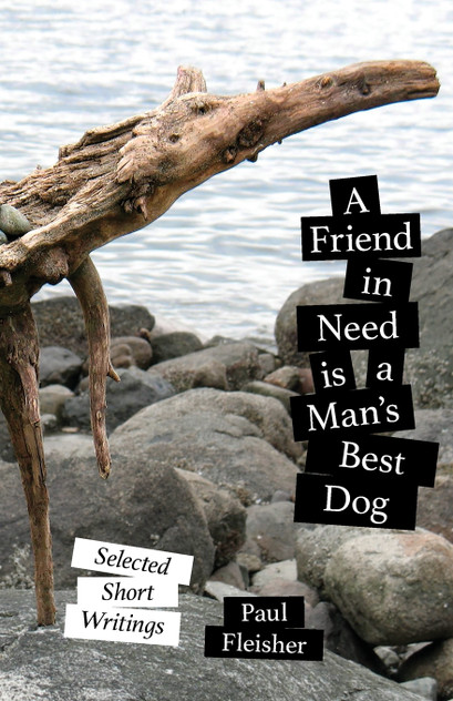A Friend in Need is a Man's Best Dog A Friend in Need is a Man's Best Dog
