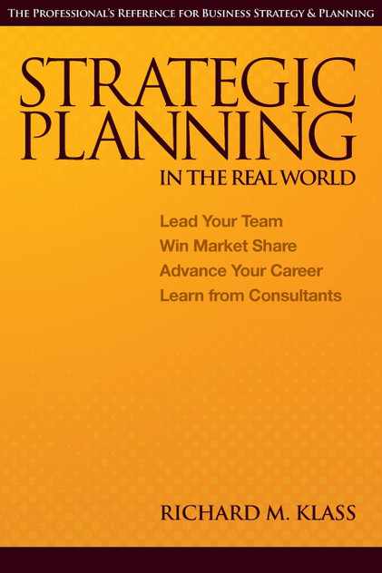 Strategic Planning in the Real World Strategic Planning in the Real World