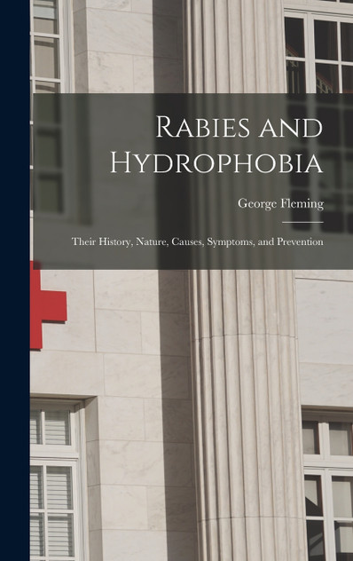 Rabies and Hydrophobia Rabies and Hydrophobia