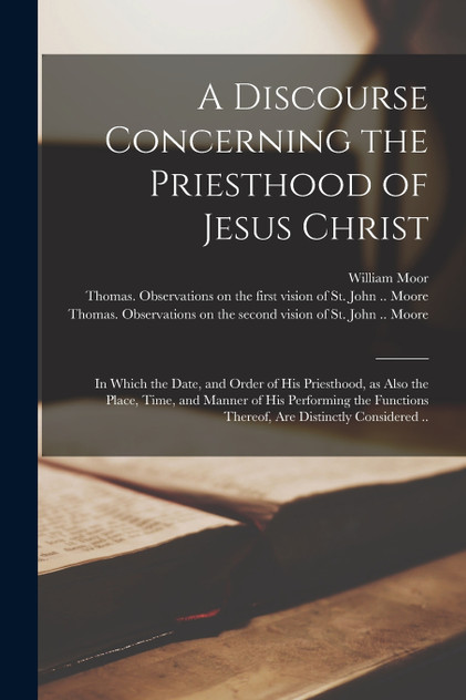 A Discourse Concerning the Priesthood of Jesus Christ A Discourse Concerning the Priesthood of Jesus Christ