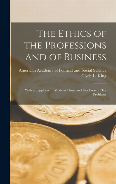 The Ethics of the Professions and of Business The Ethics of the Professions and of Business