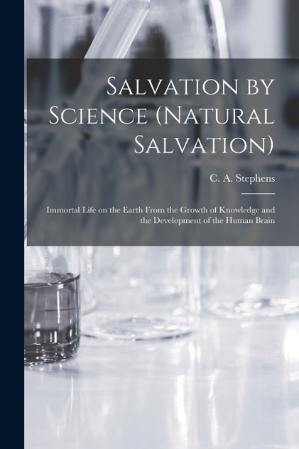 Salvation by Science (Natural Salvation) Salvation by Science (Natural Salvation)