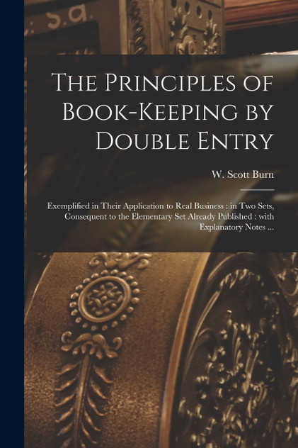 The Principles of Book-keeping by Double Entry [microform]