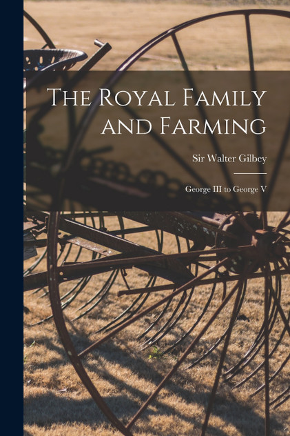 The Royal Family and Farming The Royal Family and Farming