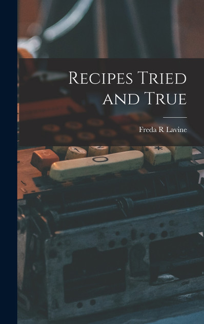 Recipes Tried and True Recipes Tried and True