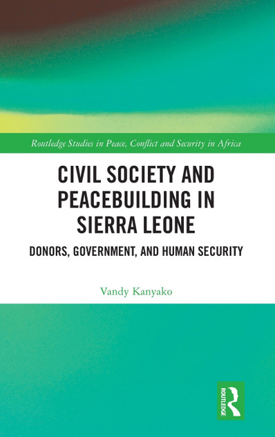 Civil Society and Peacebuilding in Sierra Leone Civil Society and Peacebuilding in Sierra Leone