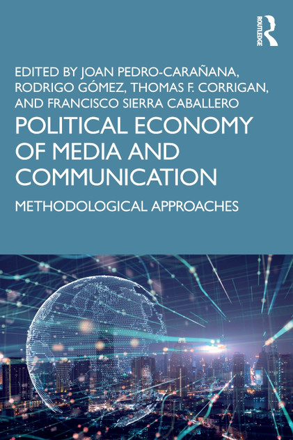 Political Economy of Media and Communication Political Economy of Media and Communication