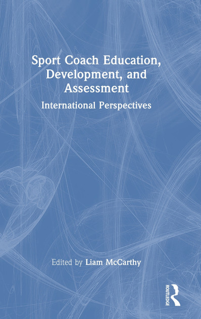 Sport Coach Education, Development, and Assessment Sport Coach Education, Development, and Assessment