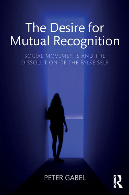 The Desire for Mutual Recognition The Desire for Mutual Recognition