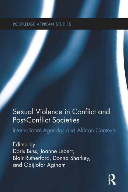 Sexual Violence in Conflict and Post-Conflict Societies Sexual Violence in Conflict and Post-Conflict Societies