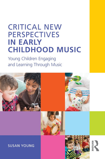 Critical New Perspectives in Early Childhood Music Critical New Perspectives in Early Childhood Music