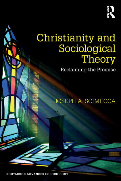 Christianity and Sociological Theory Christianity and Sociological Theory