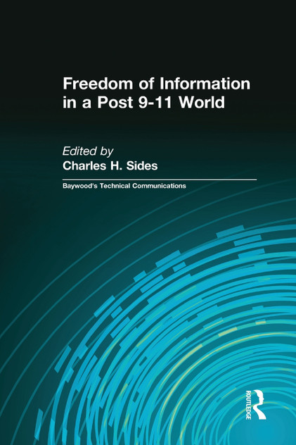 Freedom of Information in a Post 9-11 World Freedom of Information in a Post 9-11 World
