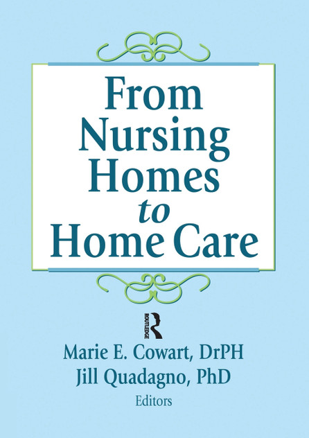 From Nursing Homes to Home Care From Nursing Homes to Home Care