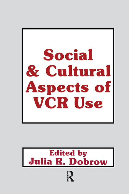 Social and Cultural Aspects of Vcr Use