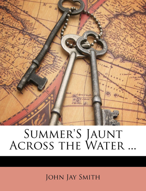 Summer'S Jaunt Across the Water ... Summer'S Jaunt Across the Water ...