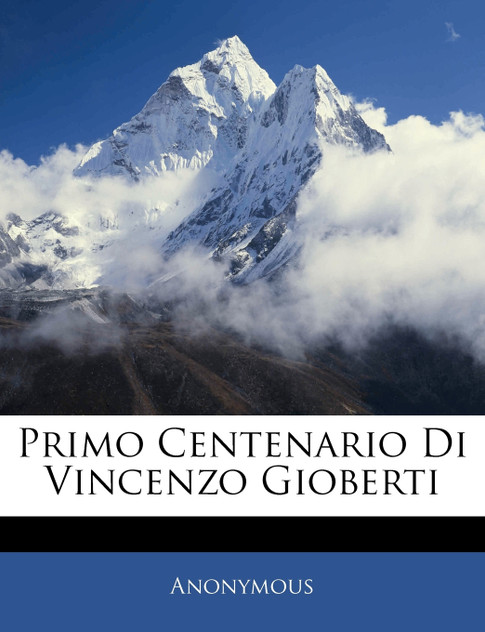 Primo Centenario Di Vincenzo Gioberti Primo Centenario Di Vincenzo Gioberti