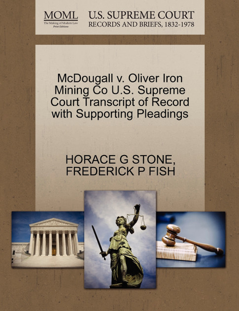 McDougall v. Oliver Iron Mining Co U.S. Supreme Court Transcript of Record with Supporting Pleadings