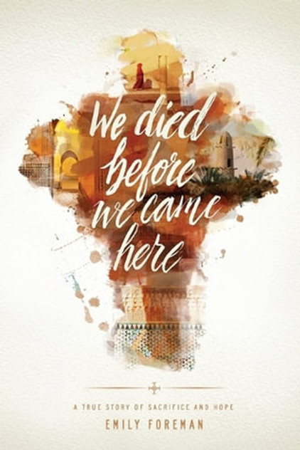 We Died Before We Came Here We Died Before We Came Here