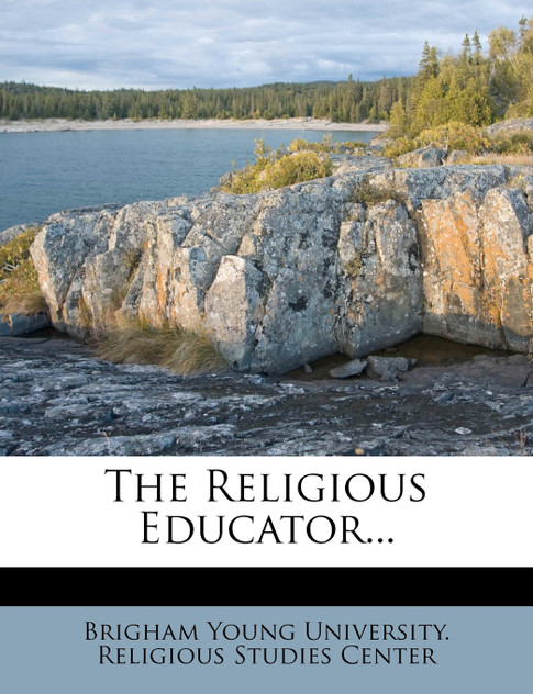 The Religious Educator... The Religious Educator...