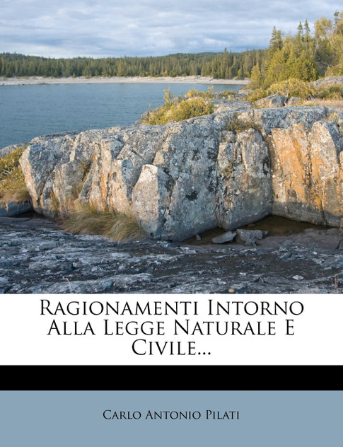Ragionamenti Intorno Alla Legge Naturale E Civile... Ragionamenti Intorno Alla Legge Naturale E Civile...