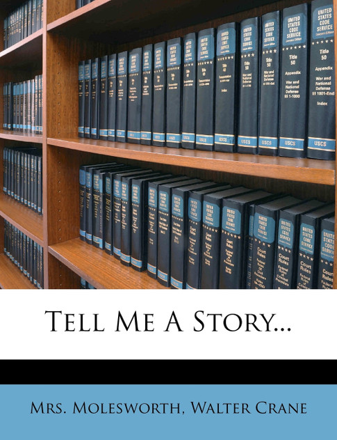 Tell Me A Story... Tell Me A Story...