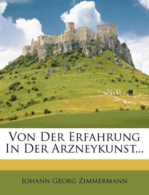 Von der Erfahrung in der Arzneykunst, Erster theil, 1786 Von der Erfahrung in der Arzneykunst, Erster theil, 1786