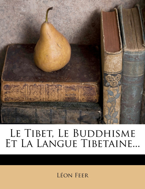 Le Tibet, Le Buddhisme Et La Langue Tibetaine...