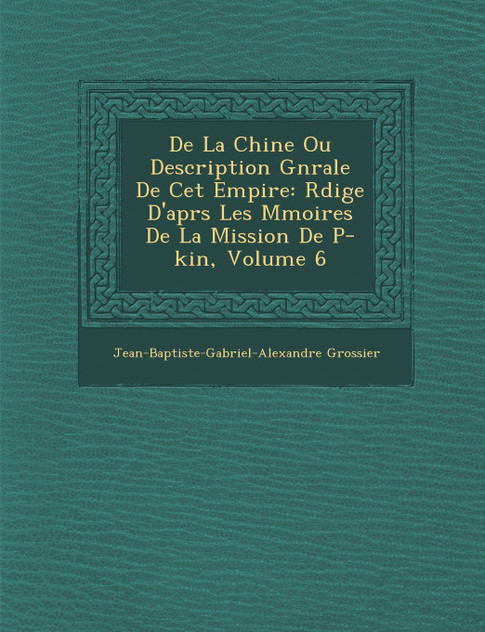 De La Chine Ou Description G�n�rale De Cet Empire