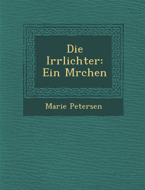 Die Irrlichter Die Irrlichter