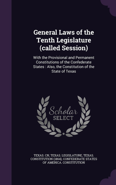 General Laws of the Tenth Legislature (called Session)