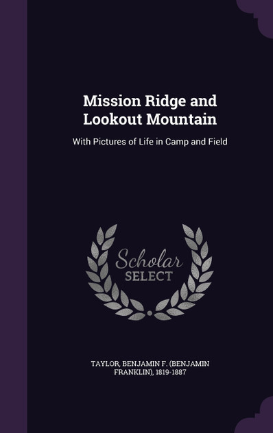 Mission Ridge and Lookout Mountain Mission Ridge and Lookout Mountain