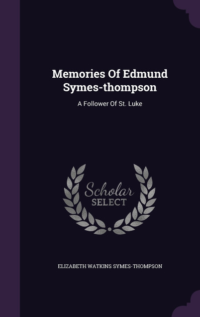 Memories Of Edmund Symes-thompson