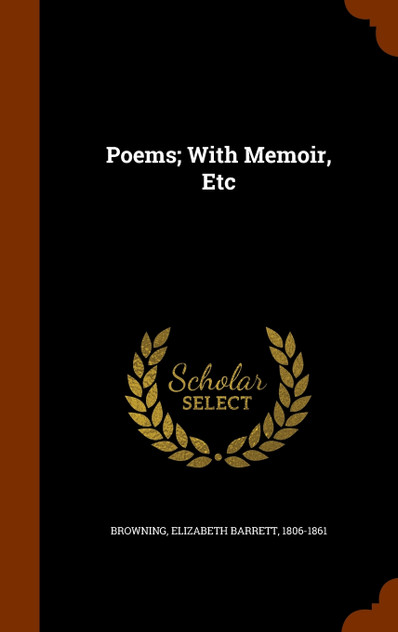 Poems; With Memoir, Etc Poems; With Memoir, Etc