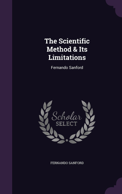 The Scientific Method & Its Limitations