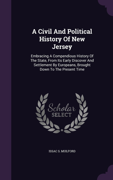 A Civil And Political History Of New Jersey