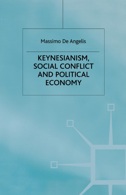 Keynesianism, Social Conflict and Political Economy Keynesianism, Social Conflict and Political Economy