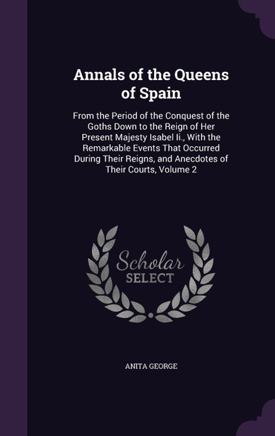 Annals of the Queens of Spain Annals of the Queens of Spain
