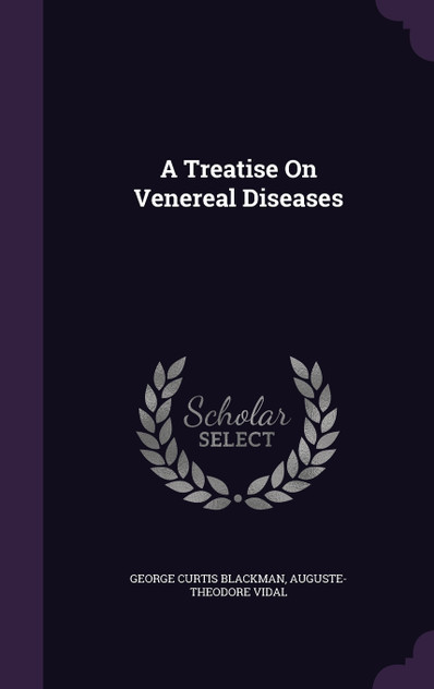 A Treatise On Venereal Diseases A Treatise On Venereal Diseases