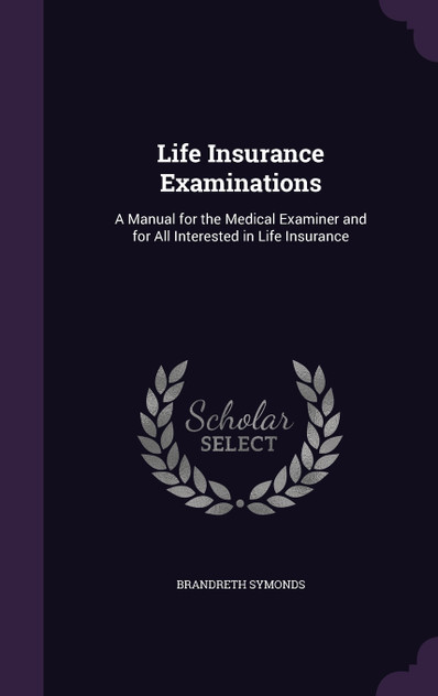 Life Insurance Examinations Life Insurance Examinations