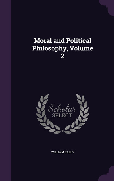 Moral and Political Philosophy, Volume 2 Moral and Political Philosophy, Volume 2